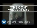 Tegan and Sara - The Con [Official Music Video ...