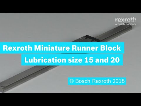 [EN] Bosch Rexroth: Lubrication of miniature Linear Guides sizes 15 or 20 (How-To)