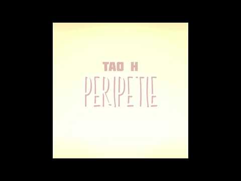 Tao H - Peripétie