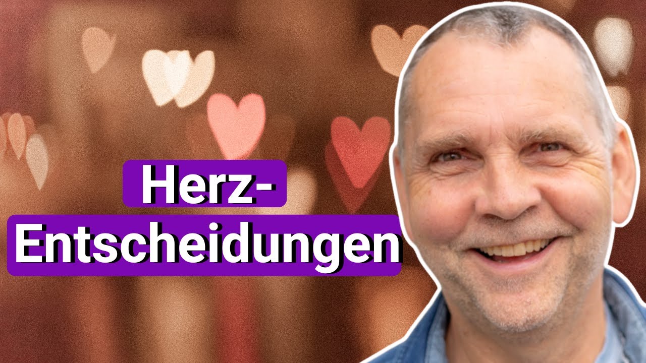 Dein Mut zur Herzentscheidung – So gelingt‘s!