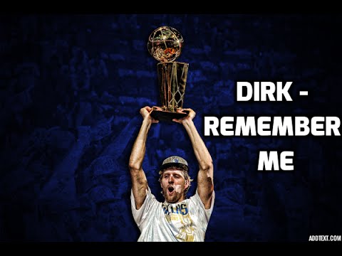 Dirk Nowitzki - Remember Me (Mixtape HD)