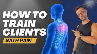 How To Train Clients With Pain Or Injuries || NASM-CPT Trainer Tips