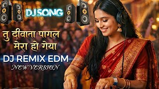 Download lagu Tu Diwana Pagal Mera Ho Gaya New Version Remix Dj Song !! Edm Remix Song 2026 mp3