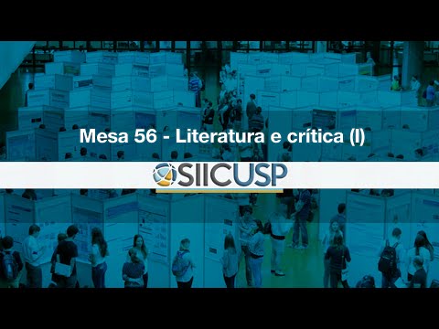 , title : 'Mesa 56 - Literatura e crítica (I)'