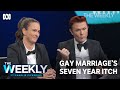 Gay marriage's seven year itch | The Weekly | ABC TV + iview
