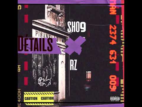 Sho9 - Détails feat. RZZ (Audio Officiel)