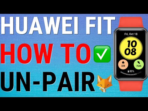 How To Unpair Huawei Fit Watches