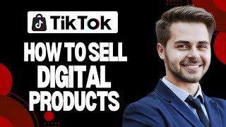 How to Sell Digital Products on Tiktok Shop  (Best Method)