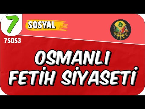 Osmanlı Fetih Siyaseti 📕 7. Sınıf Sosyal #2025