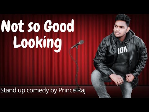 Not So Good Looking | Standup Comedy | The Savage Prince