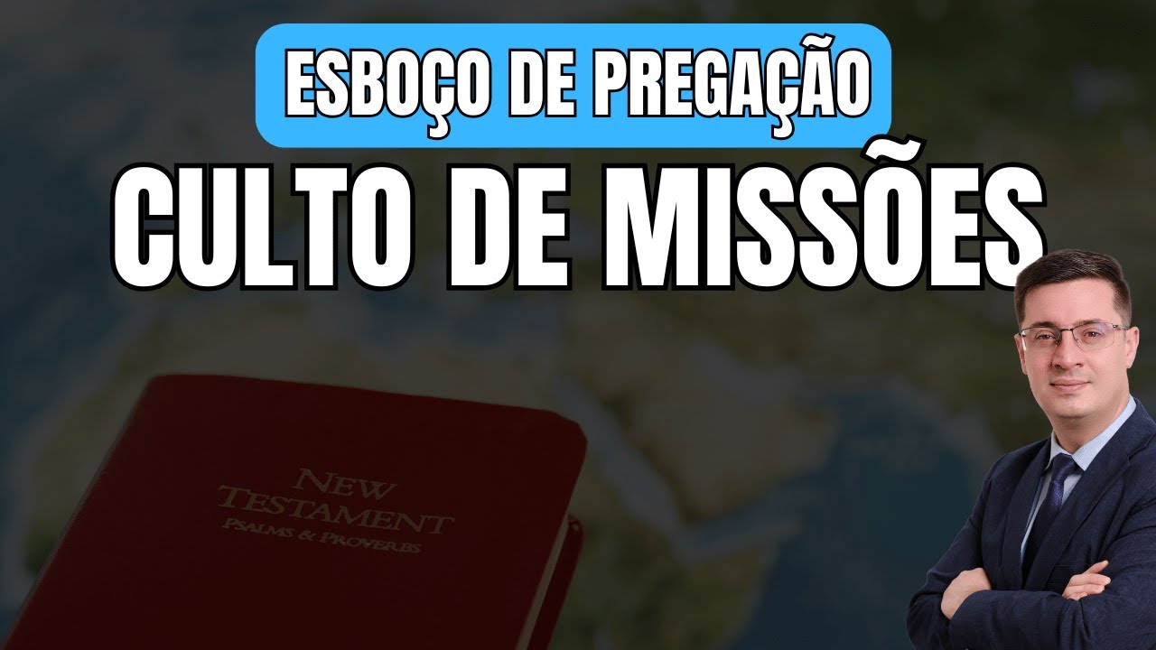 Esboço de Pregação para Culto de Missões  | ASSIM DIZ A PALAVRA