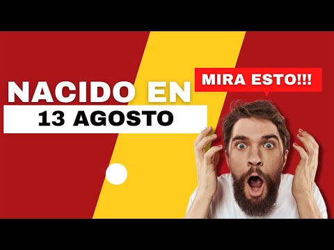Nacido el 13 de Agosto | Este es el SECRETO DE TI | Feliz Cumpleaños