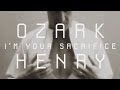 Ozark Henry - I'm Your Sacrifice OFFICIAL VIDEO ...