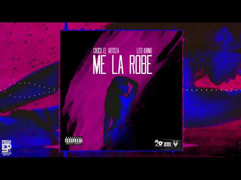 Choco El Artista x Lito Kirino - Me La Robe [Mixed by Fresh EP] (Official Audio)