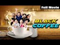 ಬ್ಲಾಕ್ ಕಾಫಿ Black Coffee Kannada Dubbed Comedy Movie Sunny Wayne Swetha Menon Le