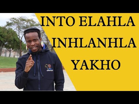 INTO ELAHLA INHLANHLA YAKHO