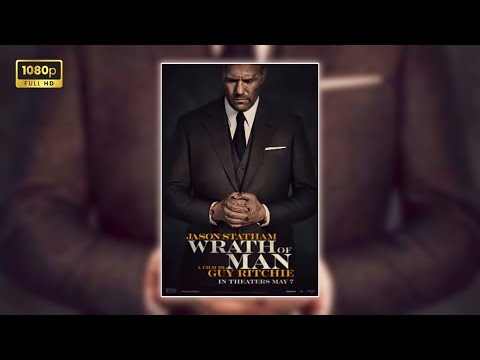 WRATH OF MAN Full Movie 2025 | Complete Action Thriller Explained