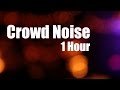 Crowd Noise 1 Hour White Noise