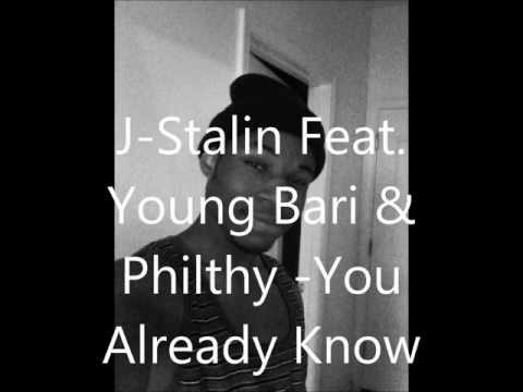 You Already Know - J-stalin Feat. Young Bari & Philthy