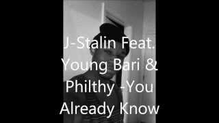 You Already Know - J-stalin Feat. Young Bari & Philthy