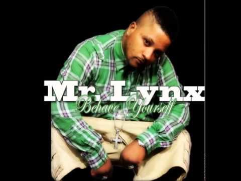 MR. LYNX - BEHAVE YOURSELF