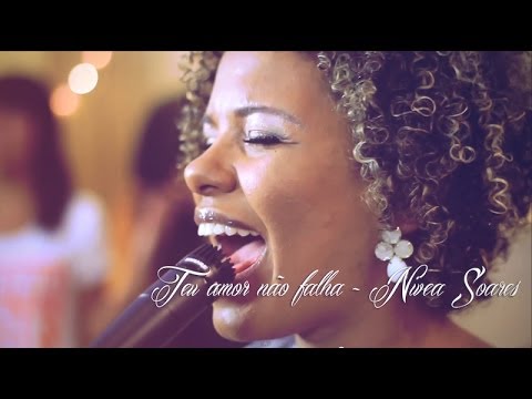 Teu amor não falha  - Nivea Soares - versão ao vivo em Studio