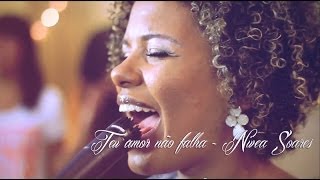 Teu amor não falha  - Nivea Soares - versão ao vivo em Studio