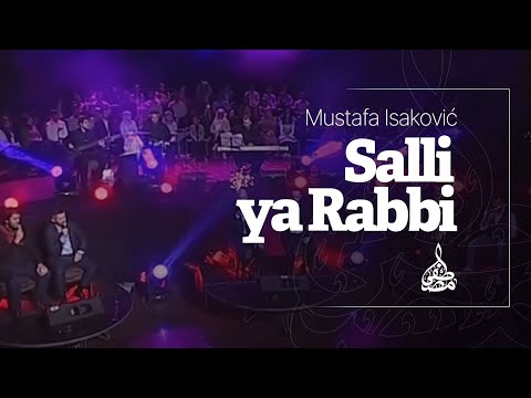 MUSTAFA ISAKOVIĆ // SALLI YA RABBI - صل يا رب و سلم