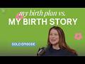 My Birth Plan Vs What Nobody Prepared Me For Tell Me I M A Good Mom Ep 1