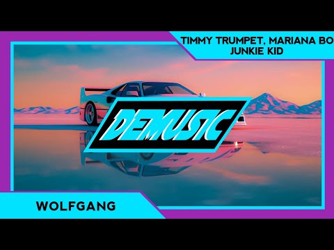 Timmy Trumpet, Mariana BO & Junkie Kid - Wolfgang | DEM