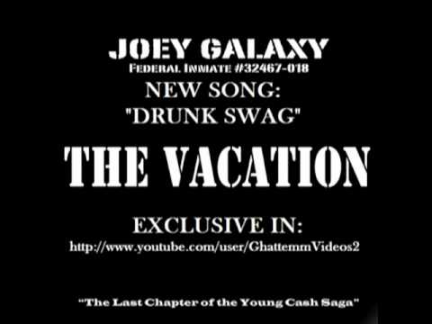 Joey Galaxy (aka Young Cash) - "Drunk Swag"