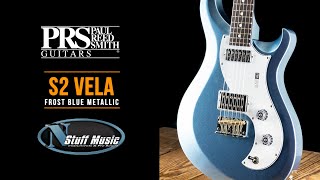 Video thumbnail for PRS S2 Vela - In-Depth Demo! by N Stuff Music