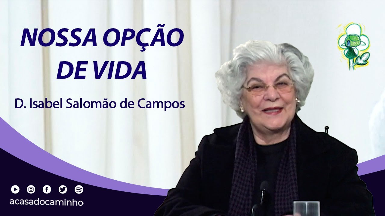 NOSSA OPÇÃO DE VIDA -- com a médium Isabel Salomão de Campos