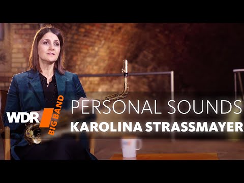 Karolina Strassmayer Portrait - PERSONAL SOUNDS | WDR BIG BAND SAXOPHONE