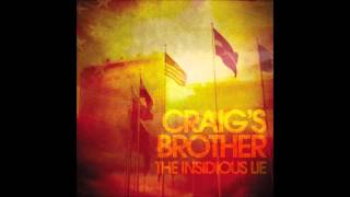 Craig's Brother   The Insidious Lie