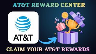 AT&T Reward Center Explained — How the Reward Process Works
