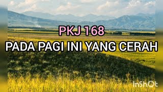 Download lagu PADA PAGI INI YANG CERAH [PKJ 168] mp3