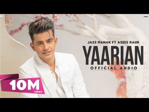 Yaarian : Jass Manak Ft. Asees Kaur (Official Song) Punjabi Song 2020 | Geet MP3