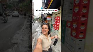 Sampe hari ke berapa ya kira&#034; aku di hanoi?🤪😍 #oldquarter #h…