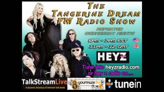 The Tangerine Dream FM Radio Show on the Hey Z Radio Network