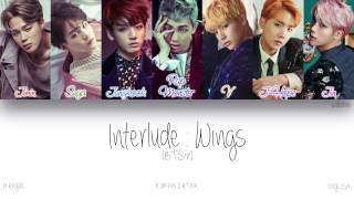 [HAN|ROM|ENG] BTS (방탄소년단) - Interlude : Wings (Color Coded Lyrics)