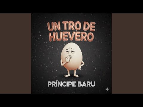 UN TRO DE HUEVERO (feat. DJ Rasuk)
