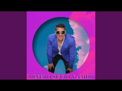 Dinero Sucio y Amor