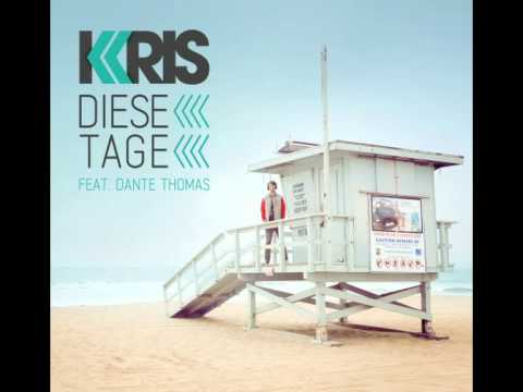 KRIS ft. Dante Thomas - Diese Tage