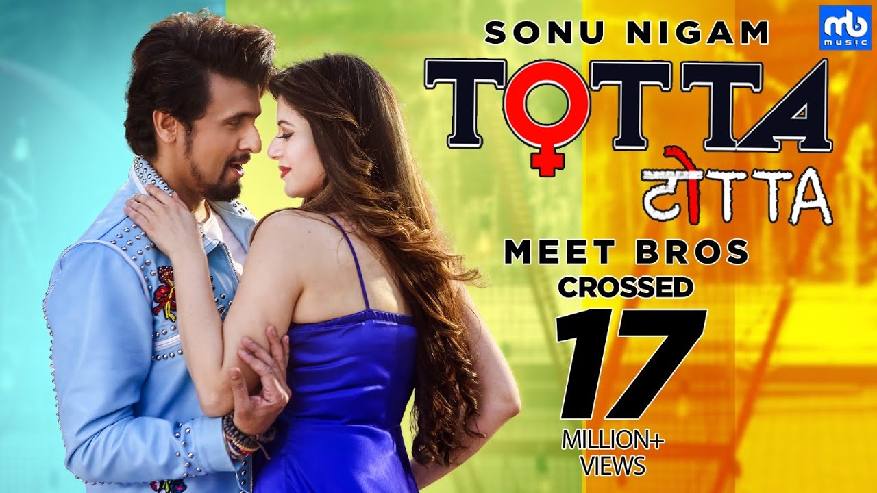 Totta lyrics in Hindi, sung by Sonu Nigam, Meet Bros, lyrics penned by Kumaar and composed by Meet Bros