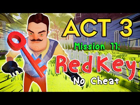 How to get the Red Key In Hello Neighbor Act 3 | Mission 11 (Glitchless Way)