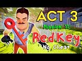 How To Get The Red Key In Hello Neighbor Act 3 Mission 11 Glitchless Way