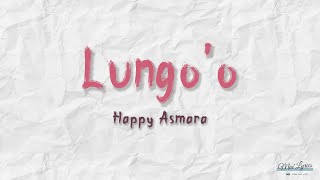 Download lagu Lungo'o - Happy Asmara  ( Lirik ) mp3