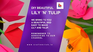 Tulip And Lily Diy paper flowers craft - Craftenrich