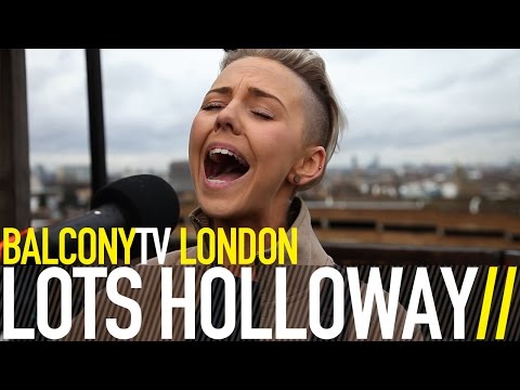 LOTS HOLLOWAY - WORLD'S ON FIRE (BalconyTV)